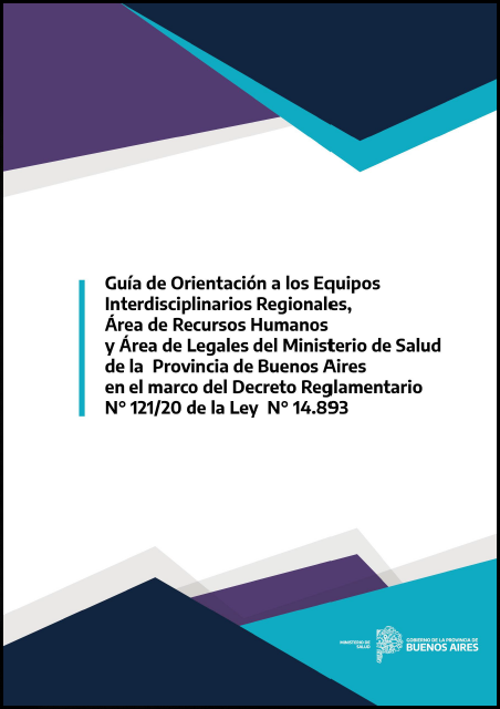 Descargar Guía de Orientación a los Equipos Interdisciplinarios Regionales, Área de Recursos Humanos y Área de Legales del Ministerio de Salud de la Provincia de Buenos Aires