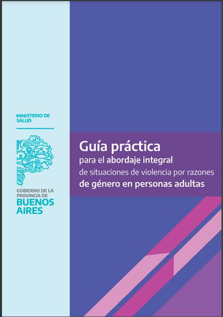 Descargar Guía Práctica para el Abordaje Integral de Situaciones de Violencia por Razones de Género en Personas Adultas